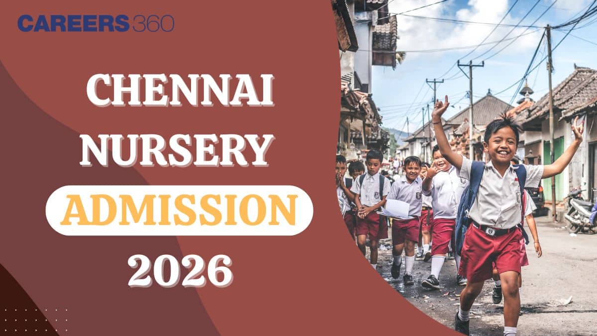 Chennai Nursery Admission 2026: Admission Dates, Fees, Eligibility, Schools